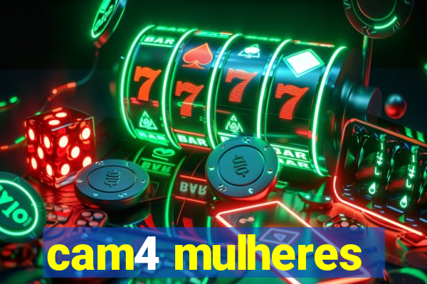 cam4 mulheres